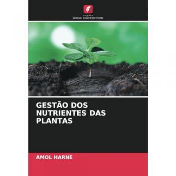 Harne, Amol: GESTÃO DOS NUTRIENTES DAS PLANTAS