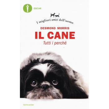 Il cane. Tutti i perché. I migliori amici dell'uomo