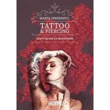 Tattoo & Piercing. L'arte dietro la professione
