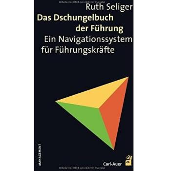 Das Dschungelbuch der Führung: Ein Navigationssystem für Führungskräfte