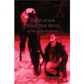 Night Of The Blood Red Moon: A Cody Lane Adventure