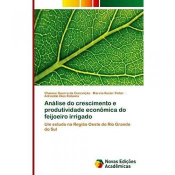 Guerra Da Conceição, Chaiane: Análise do crescimento e produtividade econômica do feijoeiro irrigado