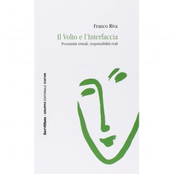 Il volto e l'interfaccia. Prossimità virtuali, responsabilità reali