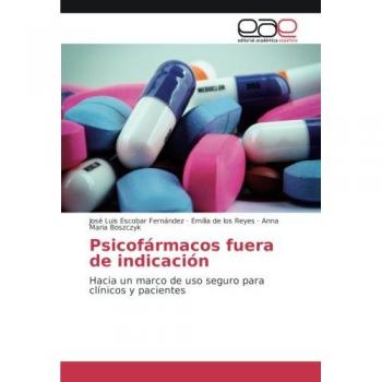 Escobar Fernández, José Luis: Psicofármacos fuera de indicación