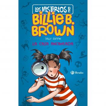 LOS MISTERIOS DE BILLIE B. BROWN, 1. LA CASA ENCANTADA