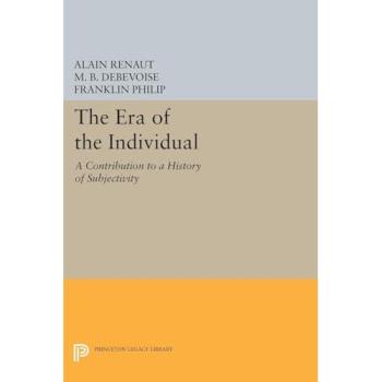 The Era of the Individual: A Contribution to a History of Subjectivity