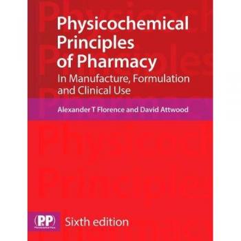 Physicochemical Principles of Pharmacy: In Manufacture, Formulation and...