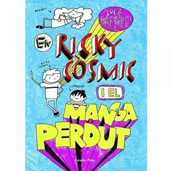 En Ricky Còsmic i el manga perdut (Tapa blanda con solapas).