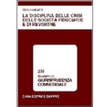 La disciplina delle crisi delle società fiduciarie e di revisione