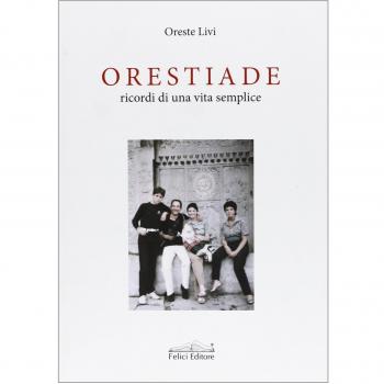 Orestiade. Ricordi di una vita semplice