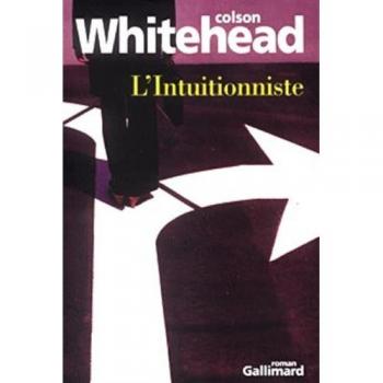 L'Intuitionniste (Monde Entier)