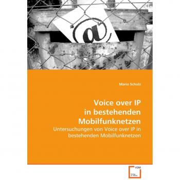 Voice over IP in bestehenden Mobilfunknetzen