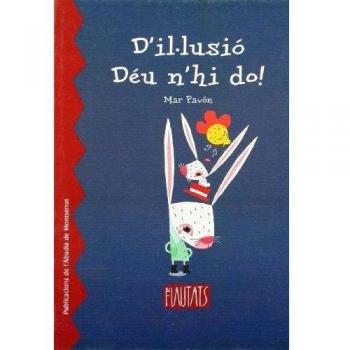 D´il·lusió, déu n´hi do!