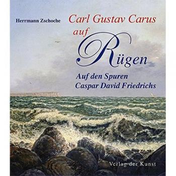 Carl Gustav Carus auf Rügen