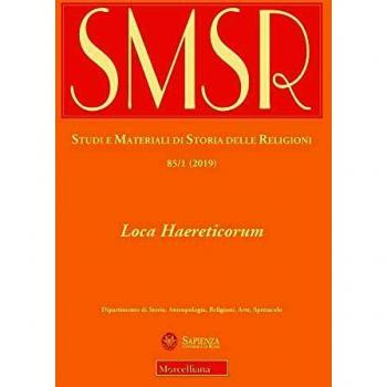 SMSR. Studi e materiali di storia delle religioni. Loca Haereticorum. La geografia dell'eresia nel Mediterraneo tardoantico