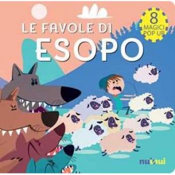 Le favole di Esopo. Fiabe pop up. Ediz. a colori