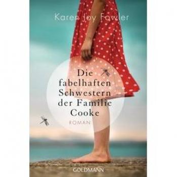 Fowler, Karen Joy Die Fabelhaften Schwestern Der Familie Cooke: Roman