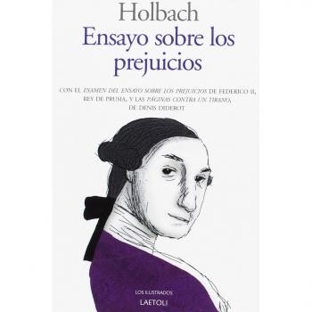 Ensayo sobre los prejuicios: Influencia de las ideas sobre la moral y la felicidad de los hombres