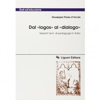 Dal «Logos» al «Dialogo». Sessant'anni di pedagogia in Italia