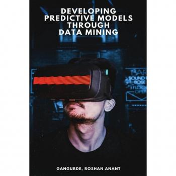 Developing Predictive Models Through Data Mining