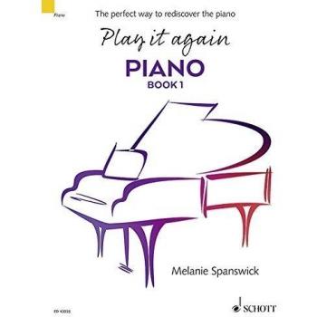 Play it Again: Piano: No. 1: The Perfect Way to Rediscover the Piano by Spanswic