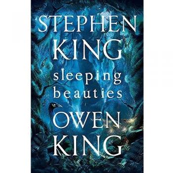 Sleeping Beauties: Stephen King and Owen King