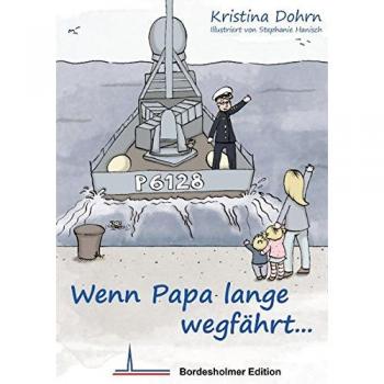 Kristina Dohrn Wenn Papa Lange Wegfährt...