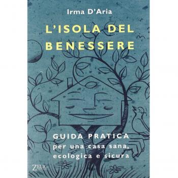 L'isola del benessere. Guida pratica per una casa sana, ecologica e sicura
