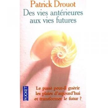 DES VIES ANTERIEURES AUX VIES FUTURES (Best)