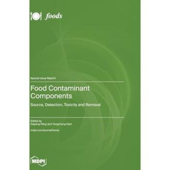 Food Contaminant Components: Source, Detection, Toxicity and Removal
