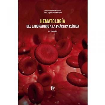 Hematología del laboratorio a la práctica clínica 2ªed.