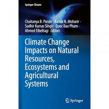 Climate Change Impacts on Natural Resources, Ecosystems and Agricultural Systems (Springer Climate)