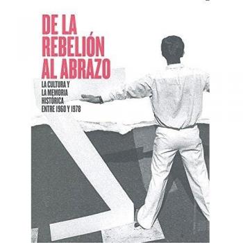 De la rebelión al abrazo