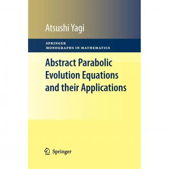 Abstract Parabolic Evolution Equations and their Applications