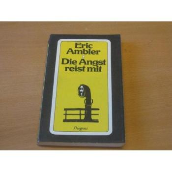 Die Angst reist mit | Eric Ambler