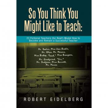 So You Think You Might Like to Teach: 23 Fictional Teachers
