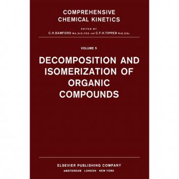 Decomposition and Isomerization of Organic Compounds