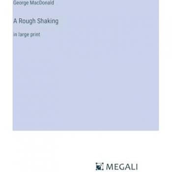 Macdonald, George: A Rough Shaking