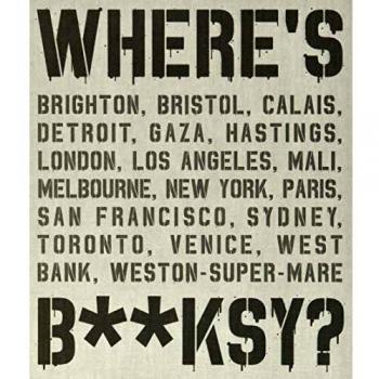 Where's Banksy?: Banksy's Greatest Works in Context