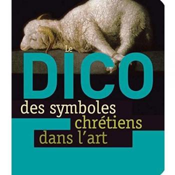 Le dico des symboles chretiens dans l'art