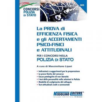 La prova di efficienza fisica e gli accertamenti psico-fisici e attitudinali per i concorsi nella Polizia di Stato