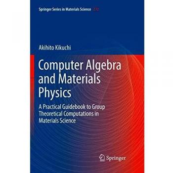 Computer Algebra and Materials Physics: A Practical Guidebook to Group Theoretical Computations in Materials Science