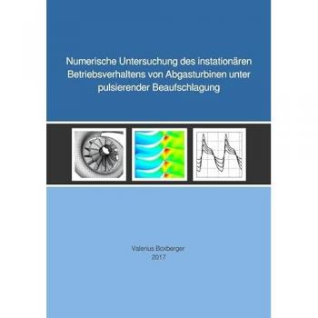 Numerische Untersuchung des instationären Betriebsverhaltens von Abgasturbinen unter pulsierender Be