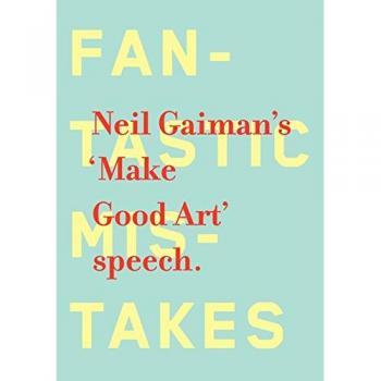 Neil Gaiman Make Good Art