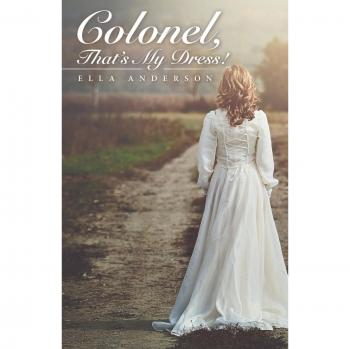 Colonel That's My Dress!