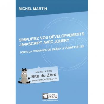 Simplifiez vos développements Javascript avec Jquery
