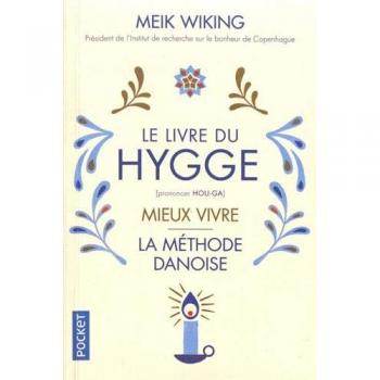 Le livre du hygge : mieux vivre : la méthode danoise