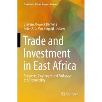 Trade and Investment in East Africa : Prospects, Challenges and Pathways to Sustainability