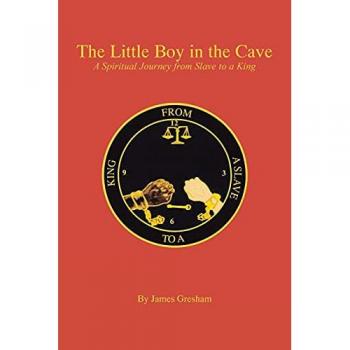 The Little Boy in the Cave: A Spiritual Journey from Slave to a King