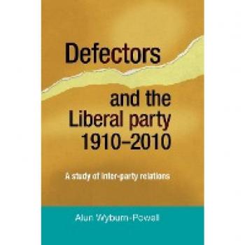 Defectors and the Liberal Party 1910 to 2010: A Study of Inter-Party Relationships